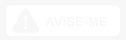 Avise-me